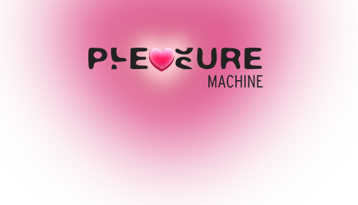 Pleasure Machine